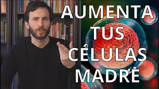 Cómo aumentar tus CELULAS MADRE naturalmente Rejuvenecimiento [upl. by Mattah494]