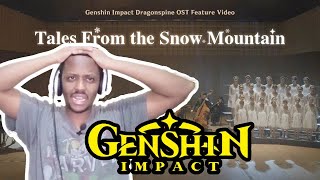 Genshin Impact Reaction quotTALES FROM THE SNOW MOUNTAINquot  Genshin Impact Dragonspine OST Feature [upl. by Yann345]