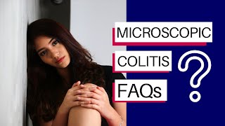 Microscopic Colitis FAQs [upl. by Ecinnaj]