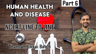 Human Health and Disease  Part 6  NCERT Line to Line  Thannambikkai Batch [upl. by Bledsoe]