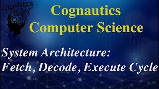 System Architecture Fetch Decode Execute Cycle [upl. by Keil]