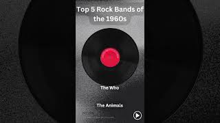 The Top 5 Rock Bands of the 1960s Who Changed the World [upl. by Bronnie]