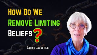 How Do We Remove Limiting Beliefs 🚀 Strategies to Overcome Them  Catrin Jacksties [upl. by Lexie]