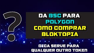 DA BSC PARA POLYGON como comprar Bloktopia BLOK [upl. by Hewe]