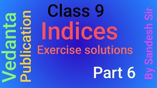 class 9 Indices Exercise solutions Part 6 [upl. by Marchall]