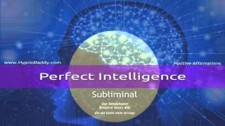 Perfect Intelligence Subliminal [upl. by Llenrahc]