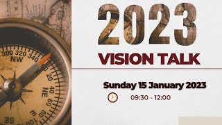 2023 Vision Talk Service  Sunday 15th January 2023 [upl. by Yelnahs]