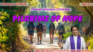 2nd Sunday of Advent PILGRIMS OF HOPE by Rev Fr Benny Grigoriose Koottanal MSFS [upl. by Carmena]