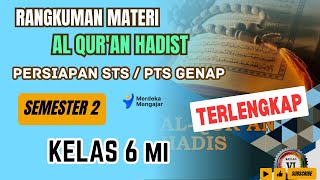 Rangkuman Materi AL QURAN HADIS kelas 6 MI Semester 2  Rangkuman Materi STS PTS GENAP [upl. by Yessej920]