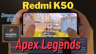 Dimensity 8100 FTW Redmi K50 Apex Legends Gaming FPS Test [upl. by Paapanen]