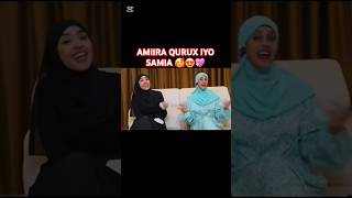 AMIIRA QURUX IYO SAMIA AHMED [upl. by Minnie108]