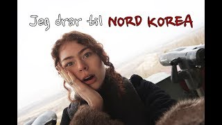 Jeg drar til NORD KOREA [upl. by Yrannav]