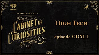 Ep 441 High Tech  AARON MAHNKES CABINET OF CURIOSITIES [upl. by Marjorie]