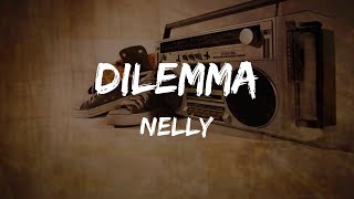 Nelly  Dilemma Lyrics  HipHop Old [upl. by Adnala]