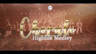 Chorale Highlife Medley Pascal Koomson [upl. by Normy749]