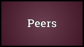 Peers Meaning [upl. by Sallee]