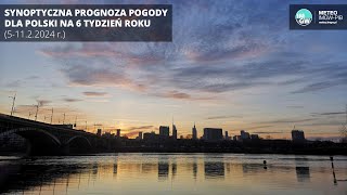 IMGWPIB Synoptyczna prognoza pogody dla Polski na 6 tydzień roku 51122024 r [upl. by Refeinnej]