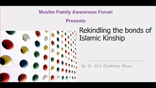 Rekindling the bonds of Islamic Kinship by Dr Afiz Oladimeji Musa [upl. by Ylaek335]