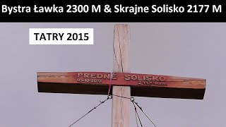 Bystra Ławka 2300 M amp Skrajne Solisko 2177 M  Tatry [upl. by Neroc]