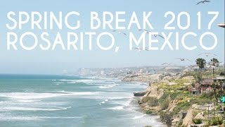 SPRING BREAK 2017 ll PAPAS amp BEER ll ROSARITO MEXICO [upl. by Anned766]