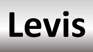 How to Pronounce Levis [upl. by Alin765]