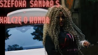 Szefowa Sandra S  Walczę o Honor Official Music Video [upl. by Adnal]