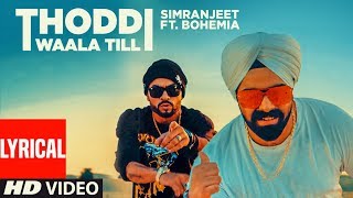 Thoddi Waala Till Lyrical Song  Simranjeet Singh Bohemia MixSingh  Latest Punjabi Songs [upl. by Asenad]