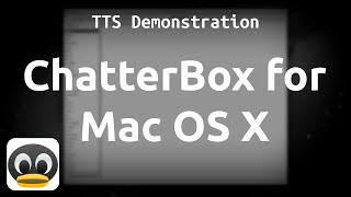 TTS Demonstration ChatterBox for Mac OS X All Voices [upl. by Anaela148]