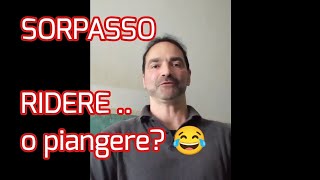 SORPASSO RIDERE O PIANGERE Esame patente [upl. by Alesandrini]