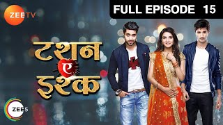 किसने डाली अड़चन Kunj और Twinkle के रोके में  Tashan E Ishq  Episode 15  Zee TV [upl. by Arluene]