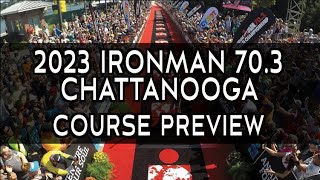 Course Preview 2023 Ironman 703 Chattanooga [upl. by Tammi]