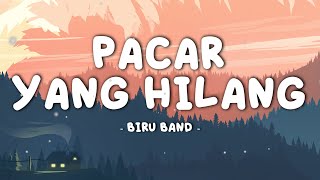 Biru Band  Pacar Yang Hilang  Lirik Musik Video [upl. by Tanaka]