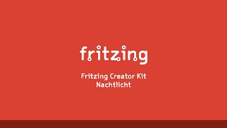 Fritzing Creator Kit Tutorial Deutsch  Folge 11 Nachtlicht [upl. by Russel]