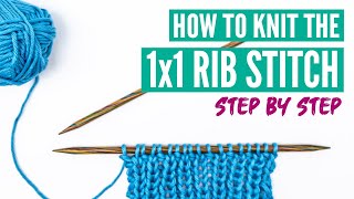 How to knit the rib stitch 1x1 pattern  StepbyStep tutorial for beginners [upl. by Freytag975]