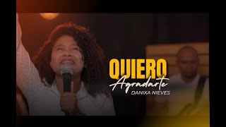 Danixa Nieves  Quiero Agradarte Video Oficial [upl. by Javier]