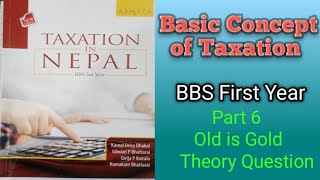 Basic Concept of taxation Part 6BBS 3rd year Chapter 2 Theory [upl. by Tiphanie]