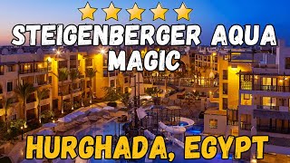 Steigenberger Aqua Magic  Hurghada Egypt AllInclusive Resort [upl. by Ludewig]