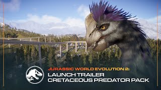 Jurassic World Evolution 2 Cretaceous Predator Pack  Launch Trailer [upl. by Eelarak]