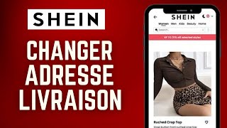 Comment Changer Ladresse De Livraison Sur Shein  FACILE [upl. by Amol]