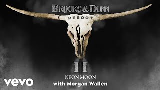 Brooks amp Dunn  Neon Moon with Morgan Wallen Official Audio [upl. by Stegman447]