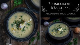 Vegetarische Blumenkohl Käsesuppe Schnelle Rezepte [upl. by Vander963]