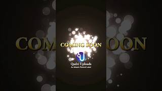 comingsoon  New rabiulawalkalam 2024  muhammadahadqadri  qadriuploads islamicnasheed [upl. by Akino587]