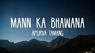 Mann Ka Bhawana  Apurva Tamang Slow And Reverb Lyrics Video [upl. by Pattie]