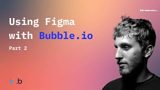 UIUX design in Bubbleio  Bubble and Figma Part2 [upl. by Ahsikahs]