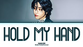 Unreleased Song HAN Hold My Hand Lyrics Color Coded Lyrics [upl. by Enyalb]