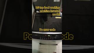 LG top load washing machine inverter model PE error code [upl. by Alviani]