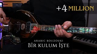 Bir Kulum İşte  Arabic Bouzouki Saz  Erasaz [upl. by Ydospahr912]