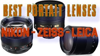 BEST PORTRAIT LENSES  NIKON ZEISS LEICA  WHICH ONE PERFORMS BETTER [upl. by Intyrb]