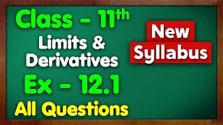 Class 11 Ex 121 Limits and Derivatives All Questions Chapter 12 Maths New Syllabus Green Board 11th [upl. by Accire]