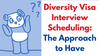 Diversity Visa Interview Scheduling The Approach to Have [upl. by Petrina]